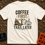 Brews Before Views - T-Shirt in Ivory - A graphic featuring the text "COFFEE FIRST, TRAIL LATER" alongside an...