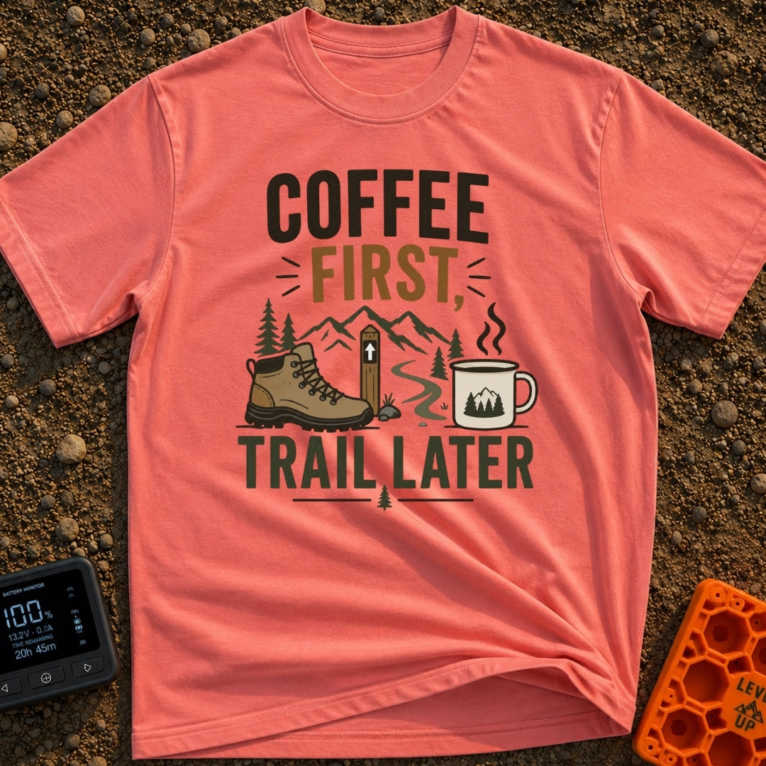 Brews Before Views - T-Shirt in Watermelon - A graphic featuring the text "COFFEE FIRST, TRAIL LATER" alongside an...