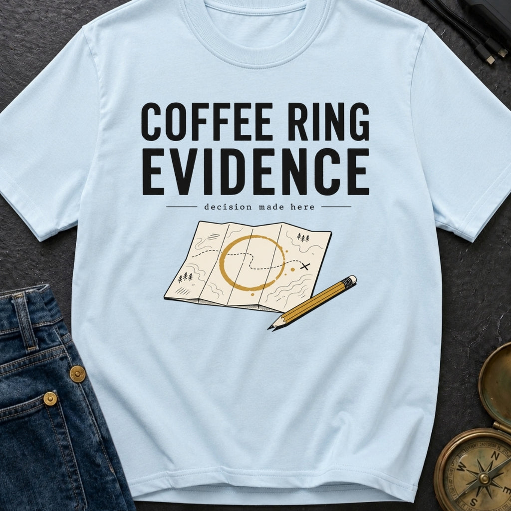 Coffee Ring Evidence - T-Shirt