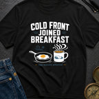 Cold Front Joined Breakfast - T-Shirt