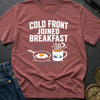 Cold Front Joined Breakfast - T-Shirt