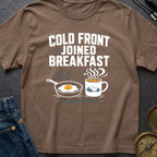 Cold Front Joined Breakfast - T-Shirt