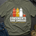 Condiments Took Command - T-Shirt
