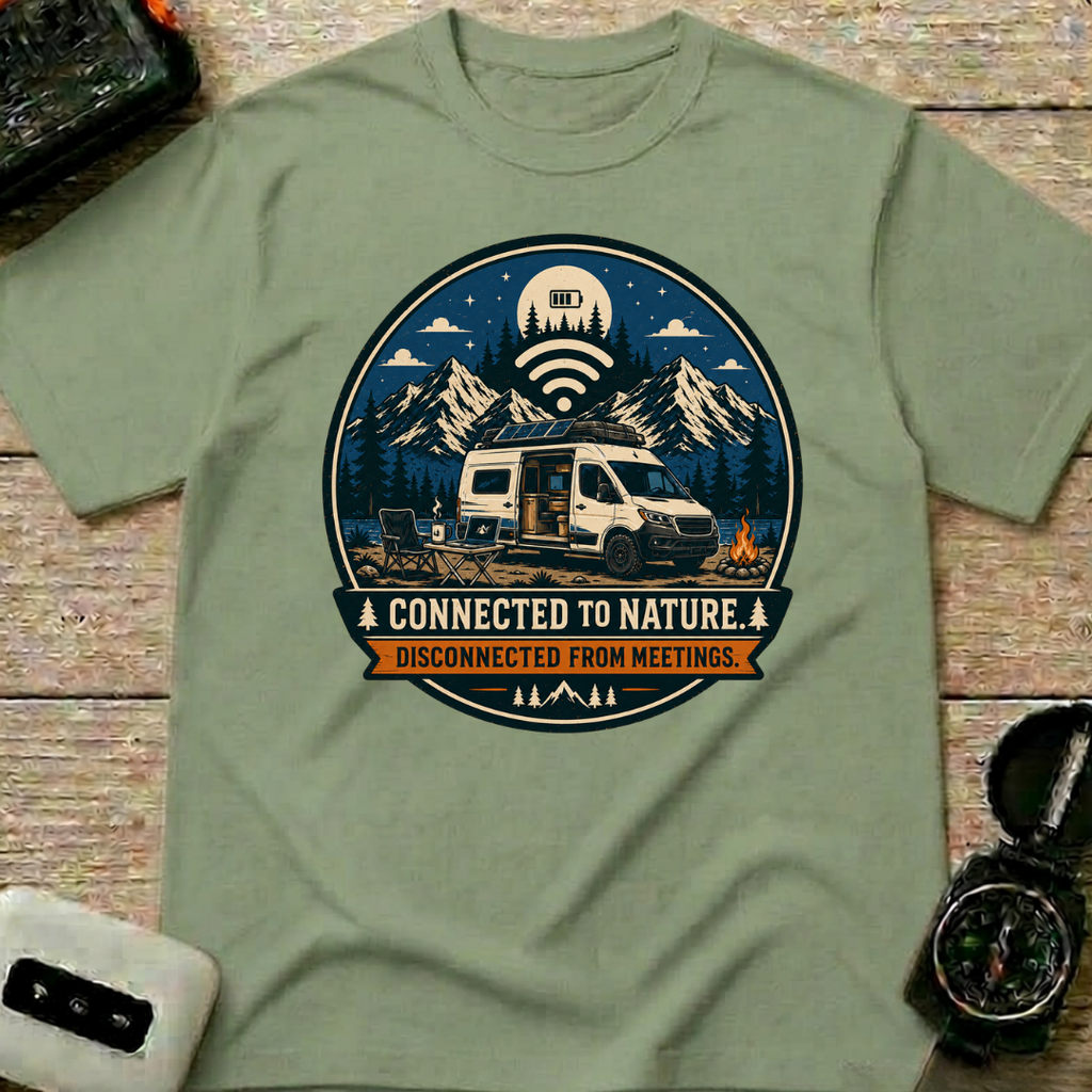Connected To Nature Disconnected From Meetings - T-Shirt