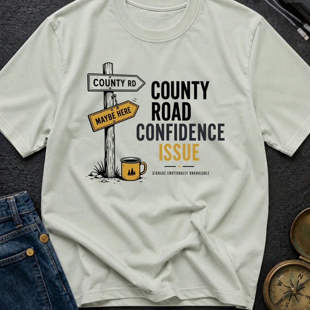 County Road Confidence Issue - T-Shirt