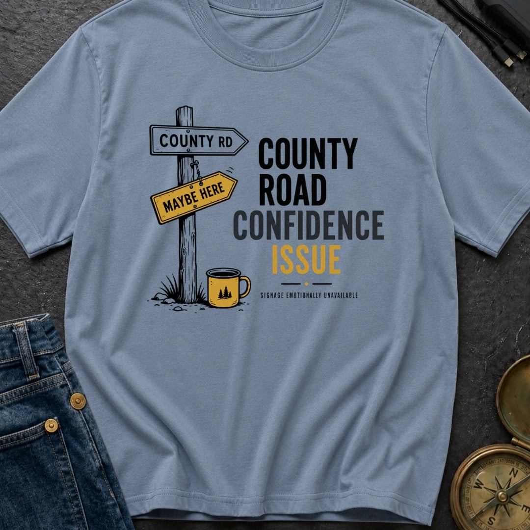 County Road Confidence Issue - T-Shirt