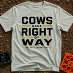 Cows Right Of Way - T-Shirt in Bay - A typographic design featuring the text "COWS HAVE RIGHT OF WAY" in large bold black...