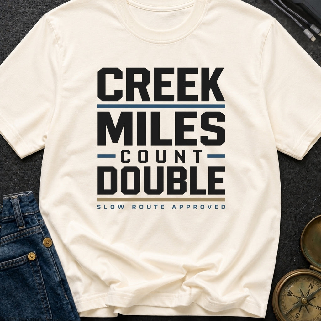 Creek Miles Count Double - T-Shirt
