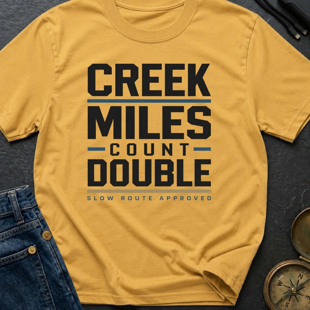 Creek Miles Count Double - T-Shirt