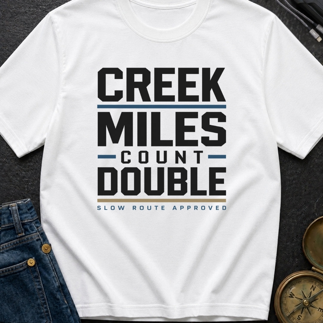 Creek Miles Count Double - T-Shirt