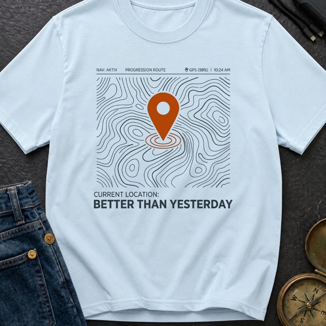 Today Beats Yesterday - T-Shirt