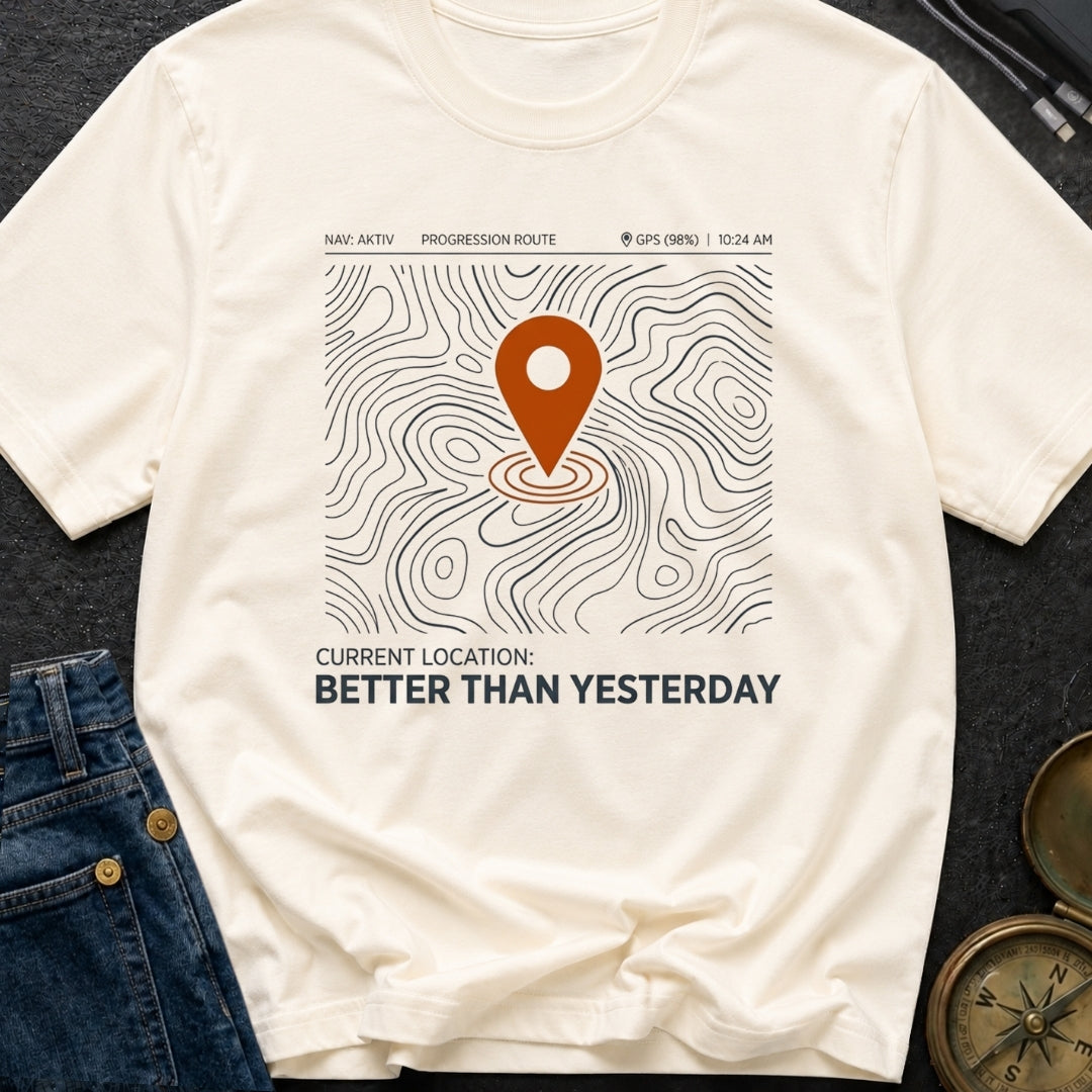 Today Beats Yesterday - T-Shirt