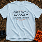 Away From Keyboard - T-Shirt in Chambray - A graphic design featuring the text "CURRENTLY AWAY FROM KEYBOARD" surrounded...
