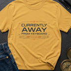 Away From Keyboard - T-Shirt