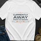 Away From Keyboard - T-Shirt