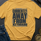 Away From Keyboard - T-Shirt
