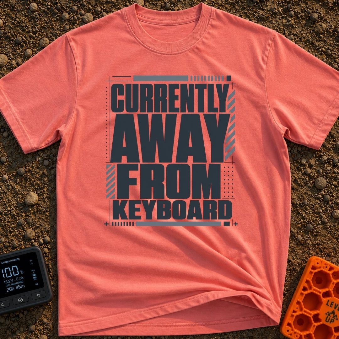 Away From Keyboard - T-Shirt in Watermelon - A bold, stacked typographic design displaying the phrase "CURRENTLY AWAY...