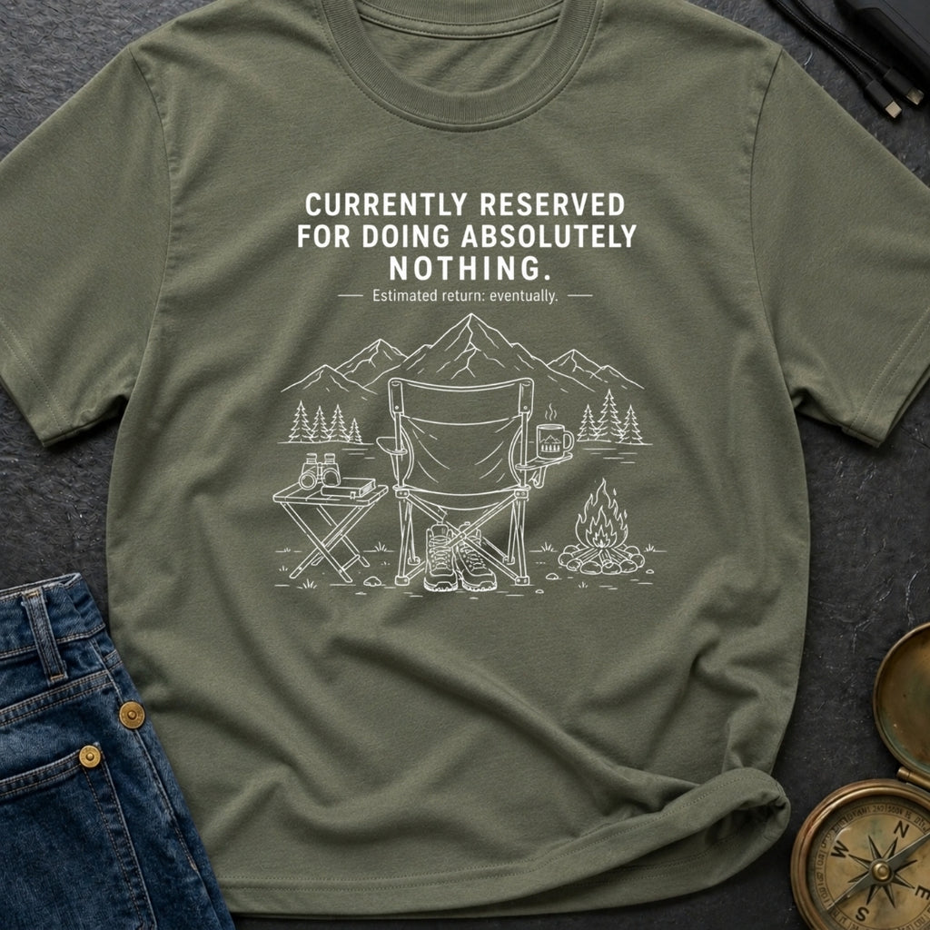 Reserved For Doing Nothing - T-Shirt