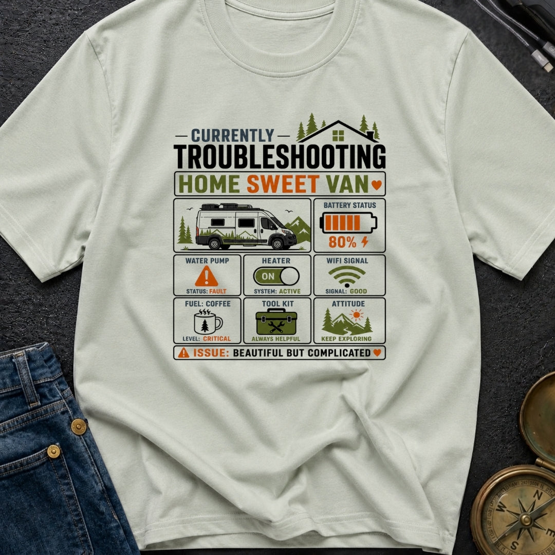 Home Sweet Troubleshooting - T-Shirt