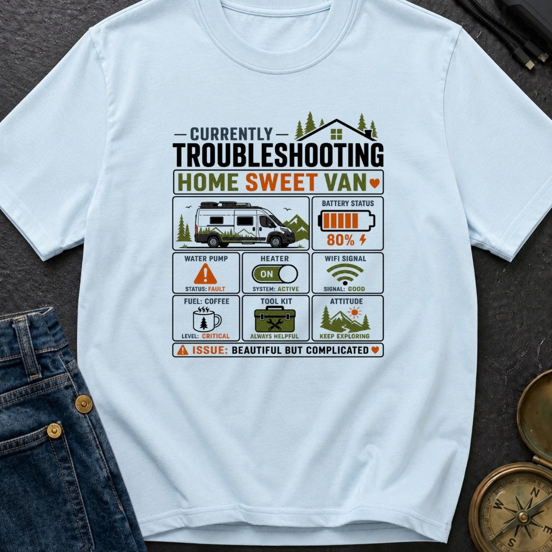 Home Sweet Troubleshooting - T-Shirt