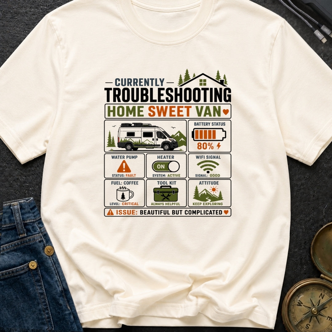 Home Sweet Troubleshooting - T-Shirt
