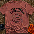 That Check Engine Glow - T-Shirt in Brick - A graphic design featuring the text "THE CHECK ENGINE LIGHT" in distressed...