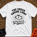 That Check Engine Glow - T-Shirt in White - A graphic design featuring the text "THE CHECK ENGINE LIGHT" in distressed...