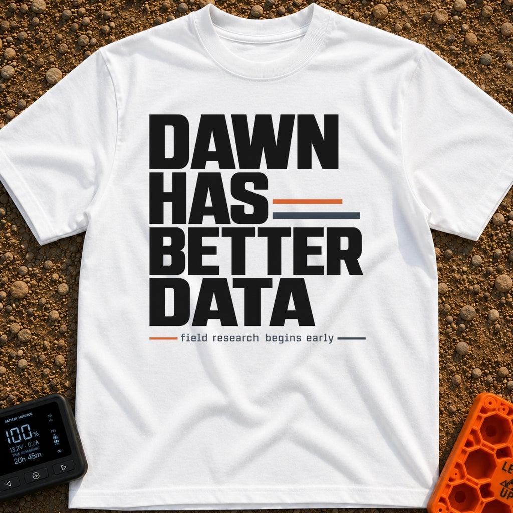 Dawn Has Better Data - T-Shirt in White - A text-based design featuring the phrase "DAWN HAS BETTER DATA" in large, bold...