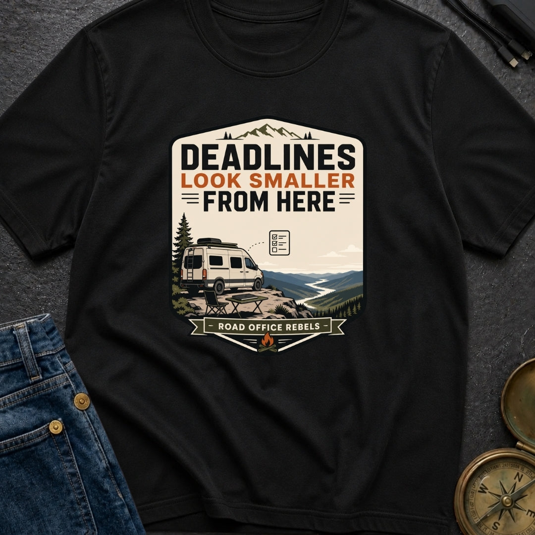 Deadlines Look Smaller - T-Shirt