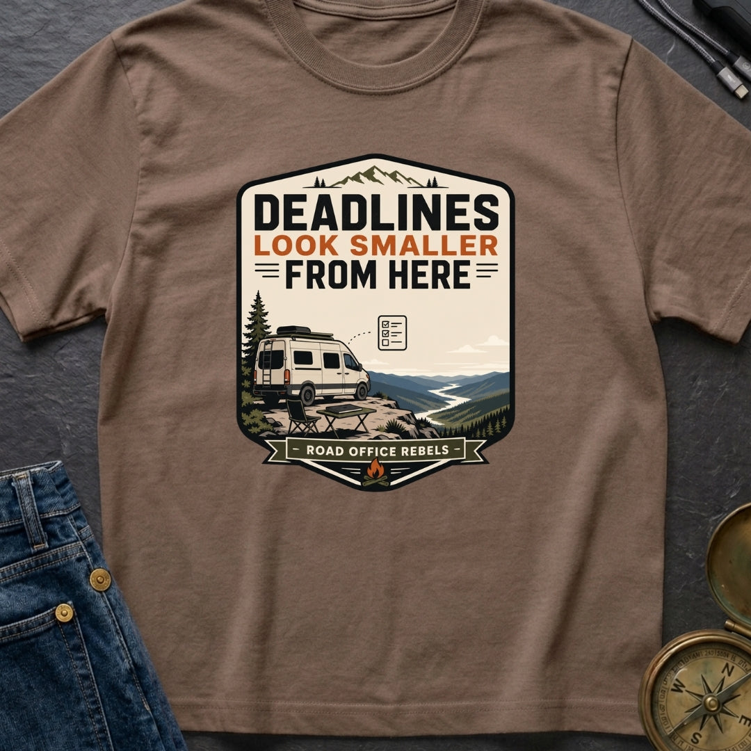 Deadlines Look Smaller - T-Shirt