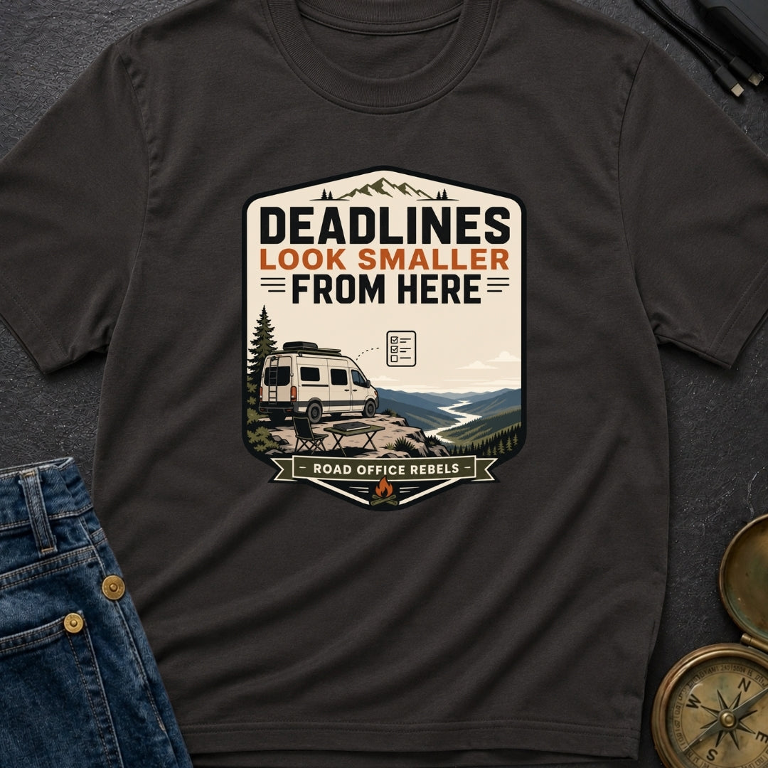 Deadlines Look Smaller - T-Shirt