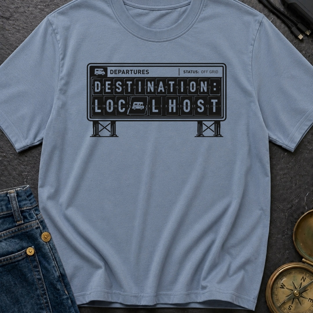 Destination Local Host - T-Shirt