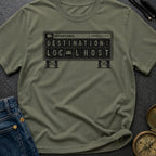Destination Local Host - T-Shirt
