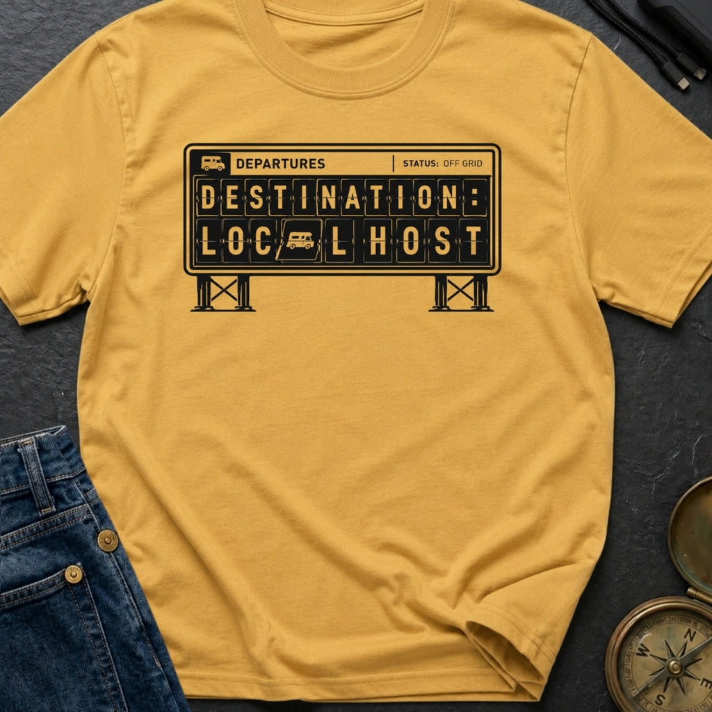 Destination Local Host - T-Shirt