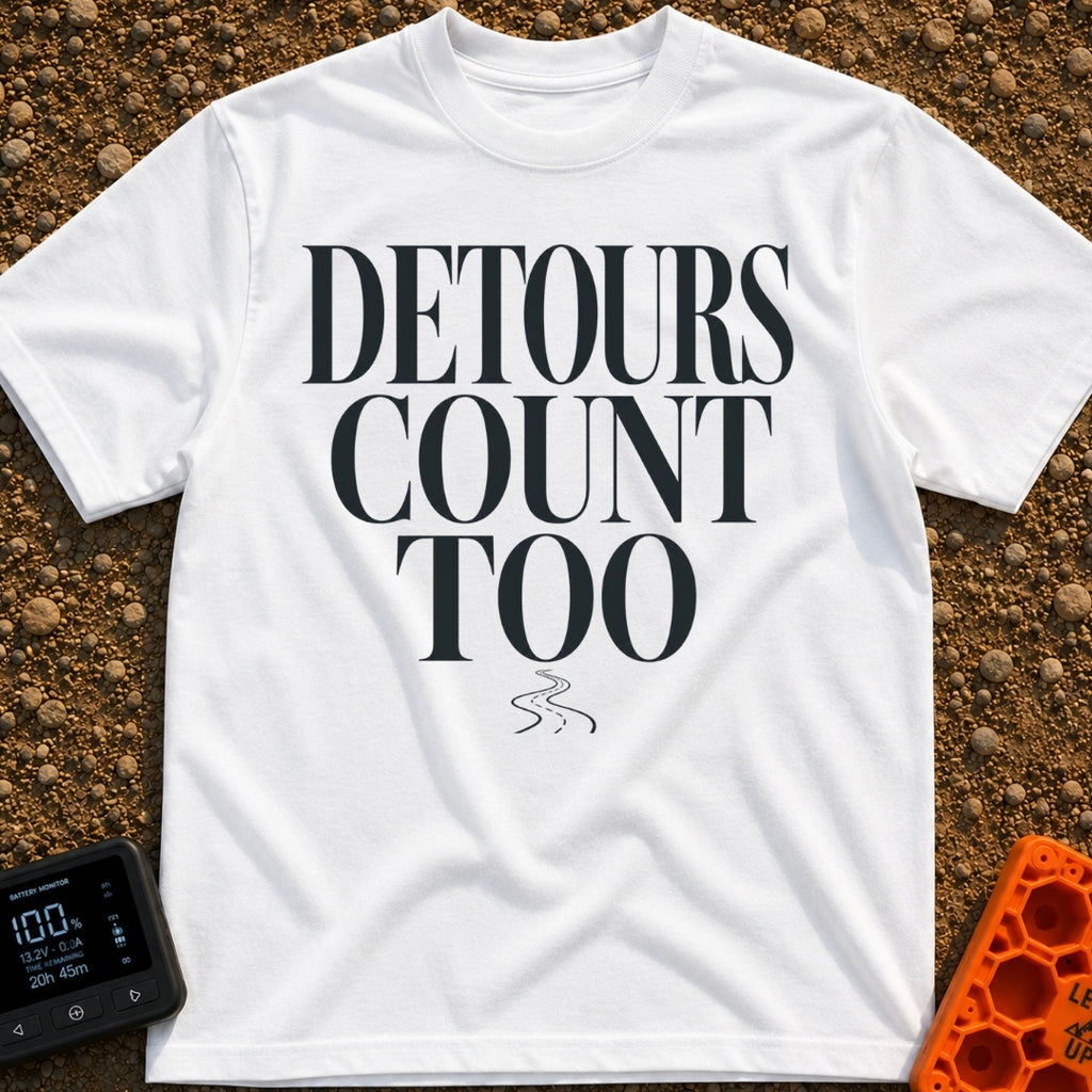 Every Detour Counts - T-Shirt in White - Large, stacked serif text reading "DETOURS COUNT TOO" positioned above a small,...