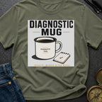 Diagnostic Mug - T-Shirt