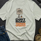 Dirt Road Terms Updated - T-Shirt