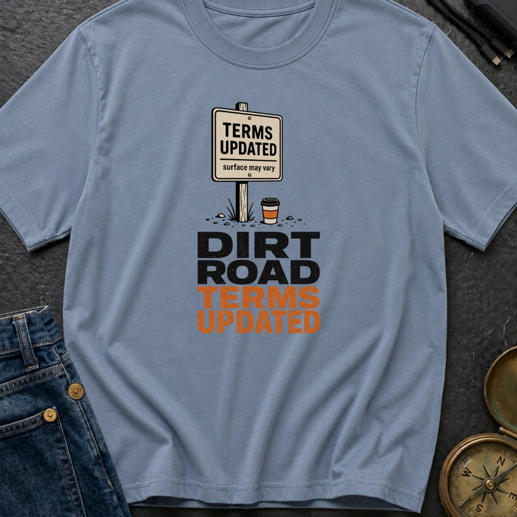 Dirt Road Terms Updated - T-Shirt