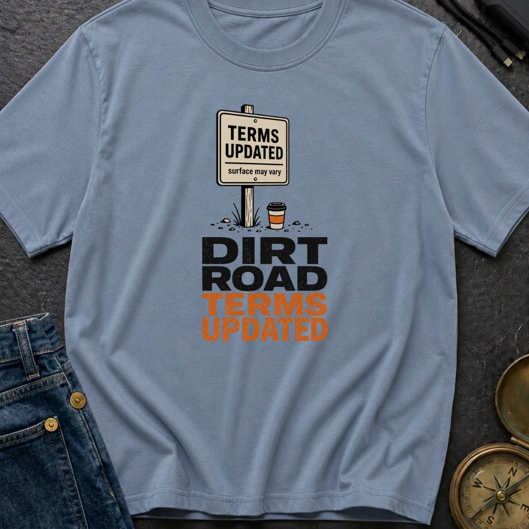 Dirt Road Terms Updated - T-Shirt
