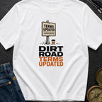 Dirt Road Terms Updated - T-Shirt