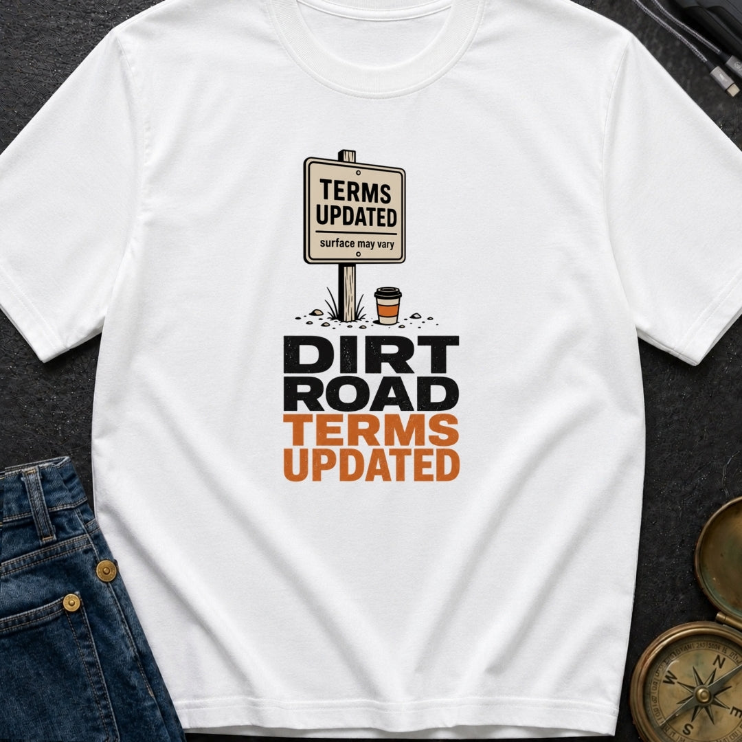 Dirt Road Terms Updated - T-Shirt