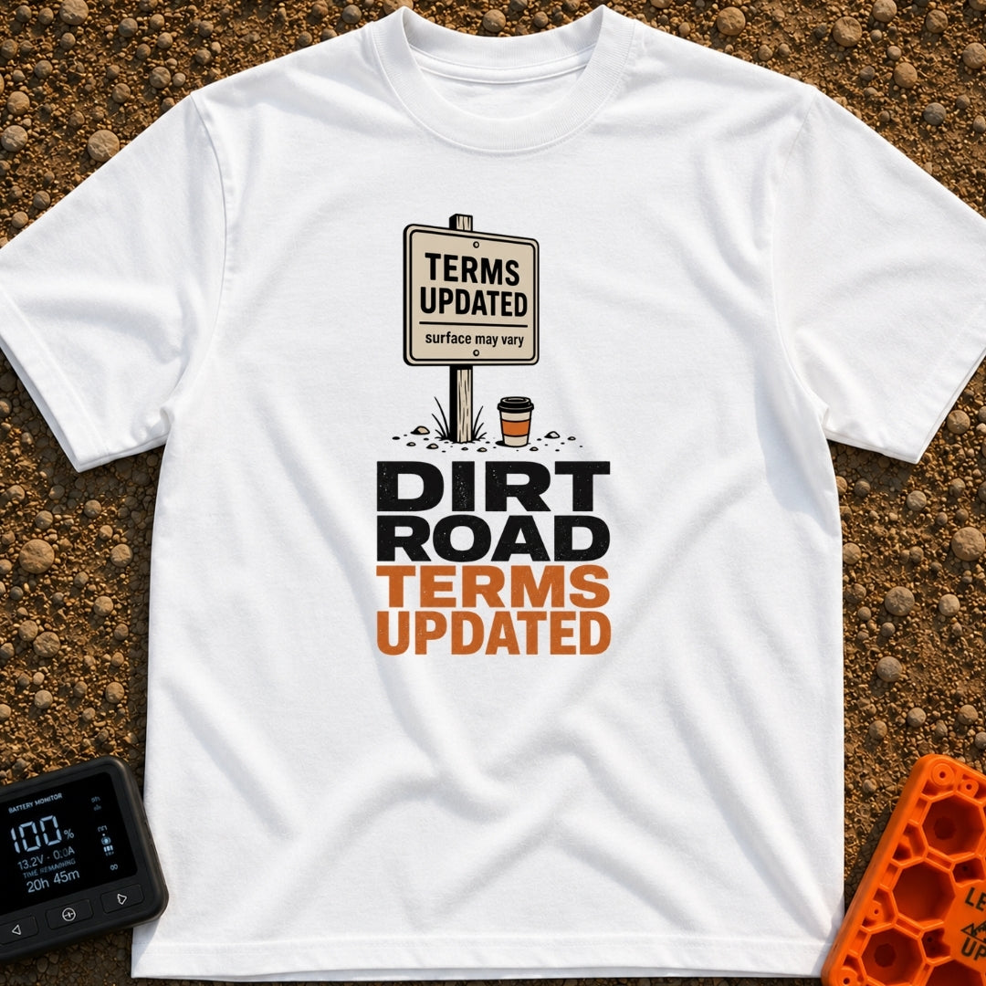Dirt Road Terms Apply - T-Shirt in White - An illustration of a wooden signpost reading "TERMS UPDATED surface may vary"...