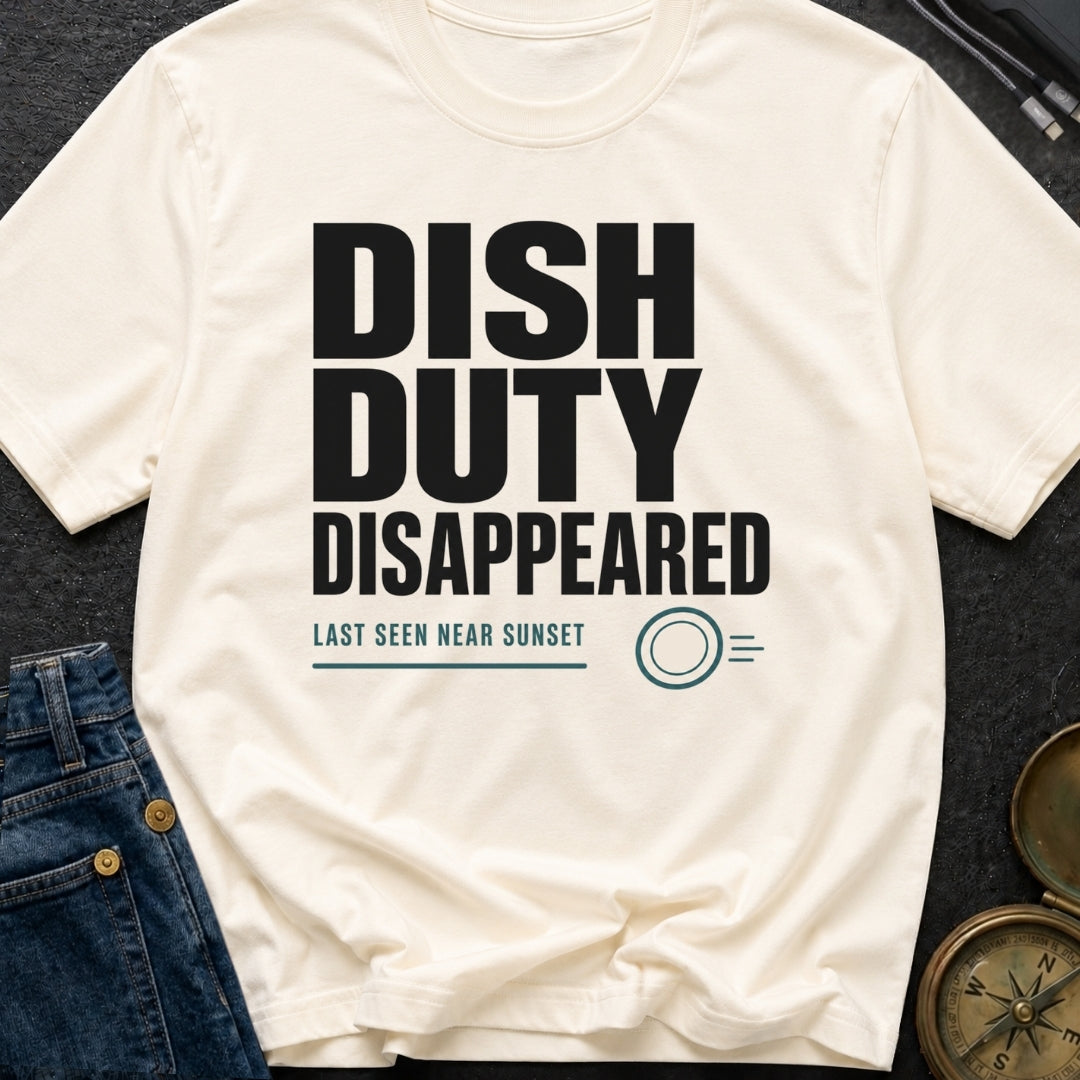 Dish Duty Disappeared - T-Shirt