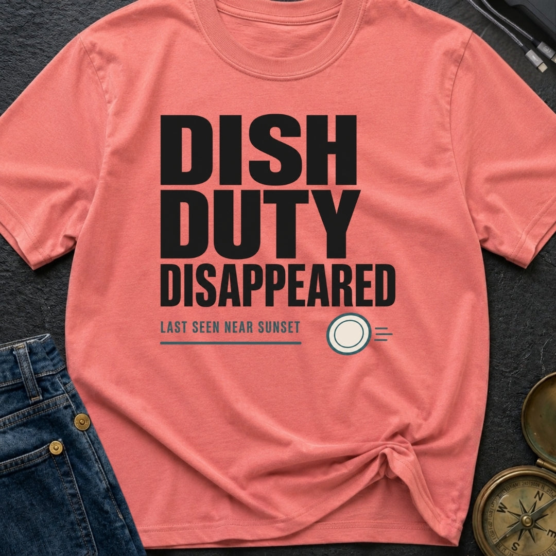 Dish Duty Disappeared - T-Shirt