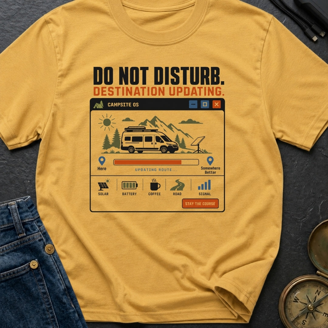 Do Not Disturb Updating - T-Shirt
