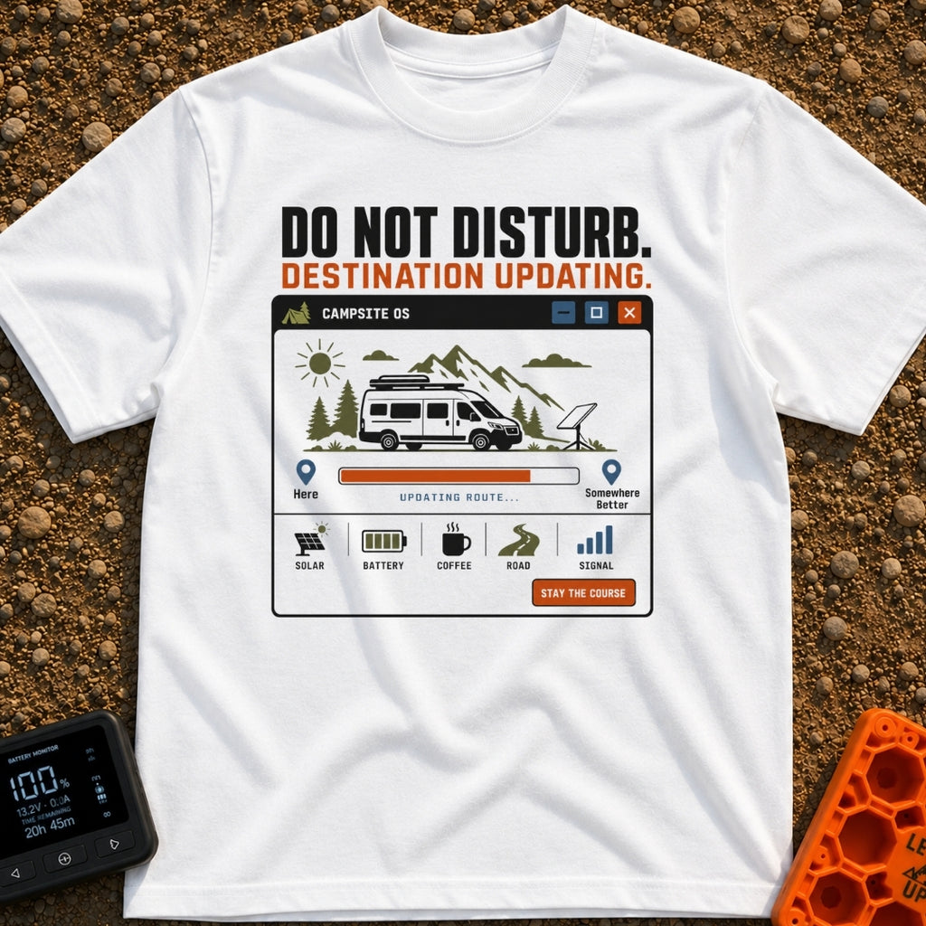Do Not Disturb Updating - T-Shirt in White - A graphic styled like a computer window titled "CAMPSITE OS" showing a...