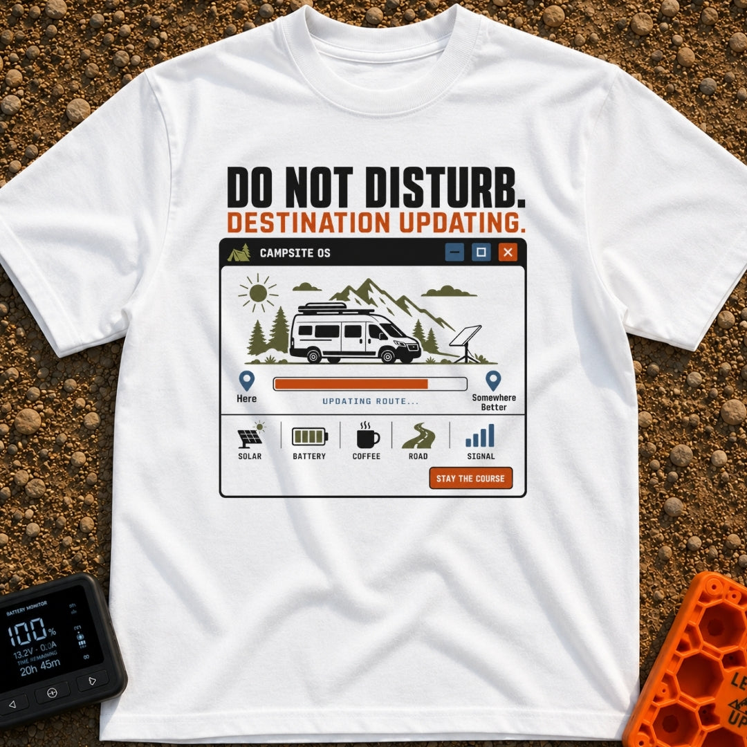Do Not Disturb Updating - T-Shirt in White - A graphic styled like a computer window titled "CAMPSITE OS" showing a...