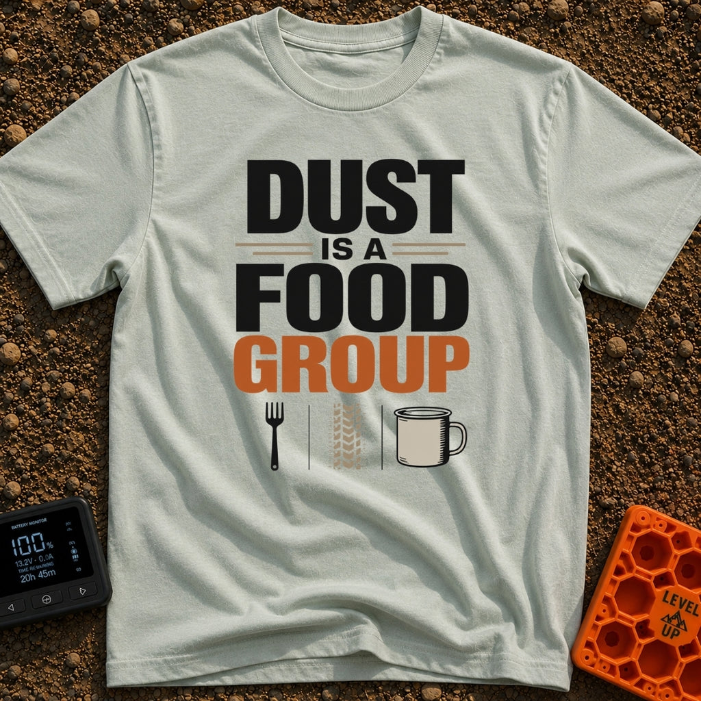 Dust Diet Delight - T-Shirt in Bay - Typographic design reading "DUST IS A FOOD GROUP" stacked in bold block letters....