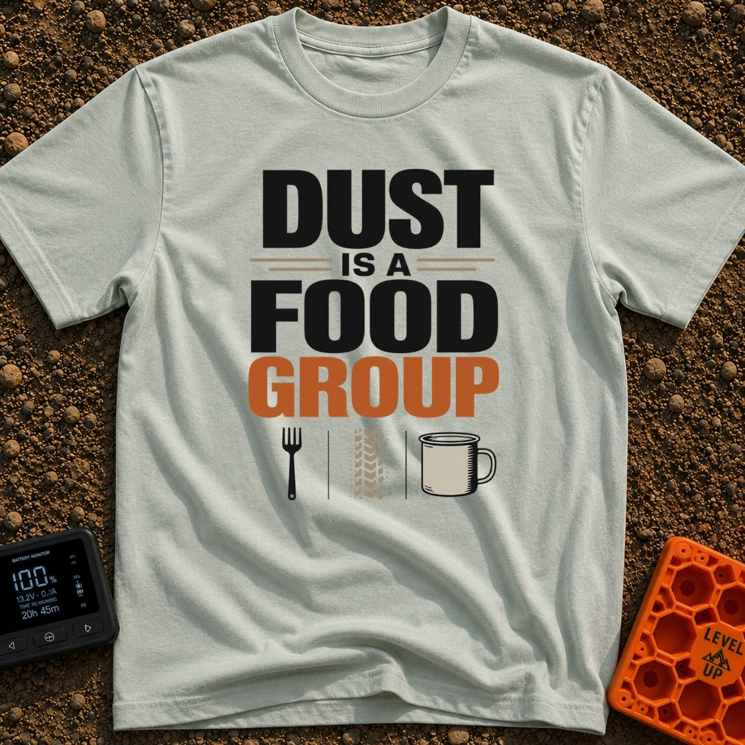 Dust Diet Delight - T-Shirt in Bay - Typographic design reading "DUST IS A FOOD GROUP" stacked in bold block letters....