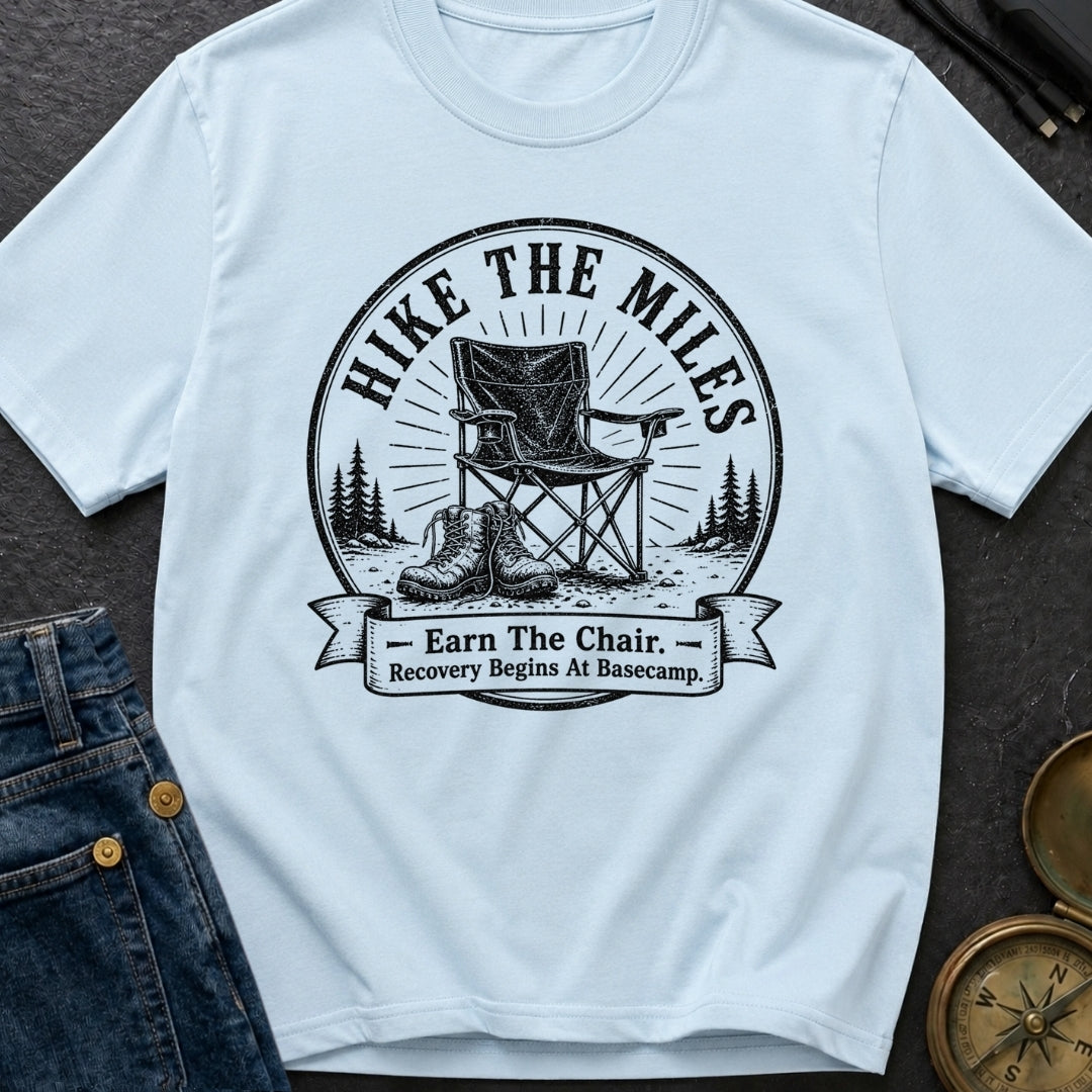 Earn Your Camp Chair - T-Shirt